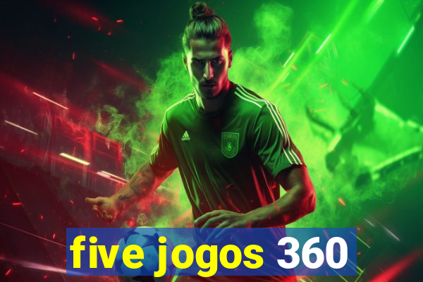 five jogos 360